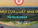 Những điểm mới của Luật Nhà ở 2023 có hiệu lực từ ngày 01/8/2024